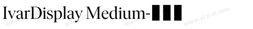 IvarDisplay Medium字体转换 IvarDisplay Medium字体转换